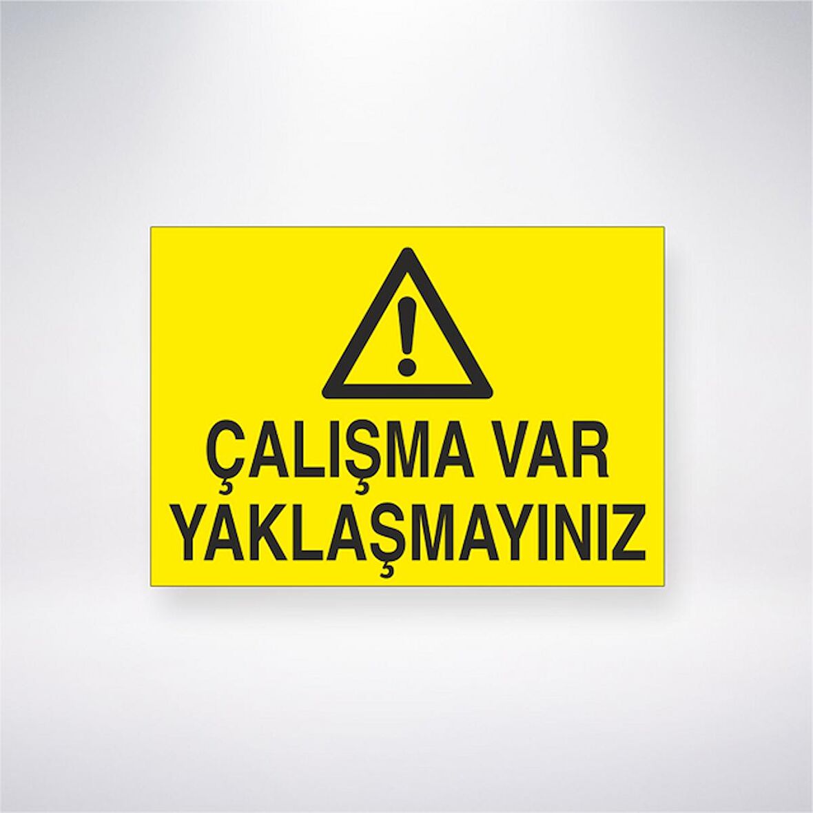 Çalışma Var Yaklaşmayınız