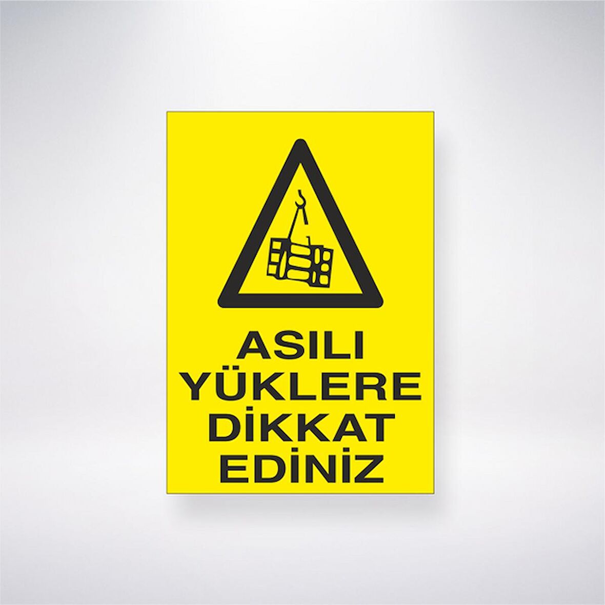 Asılı Yüklere Dikkat Ediniz  21x35 Arkası Yapışkanlı Levha