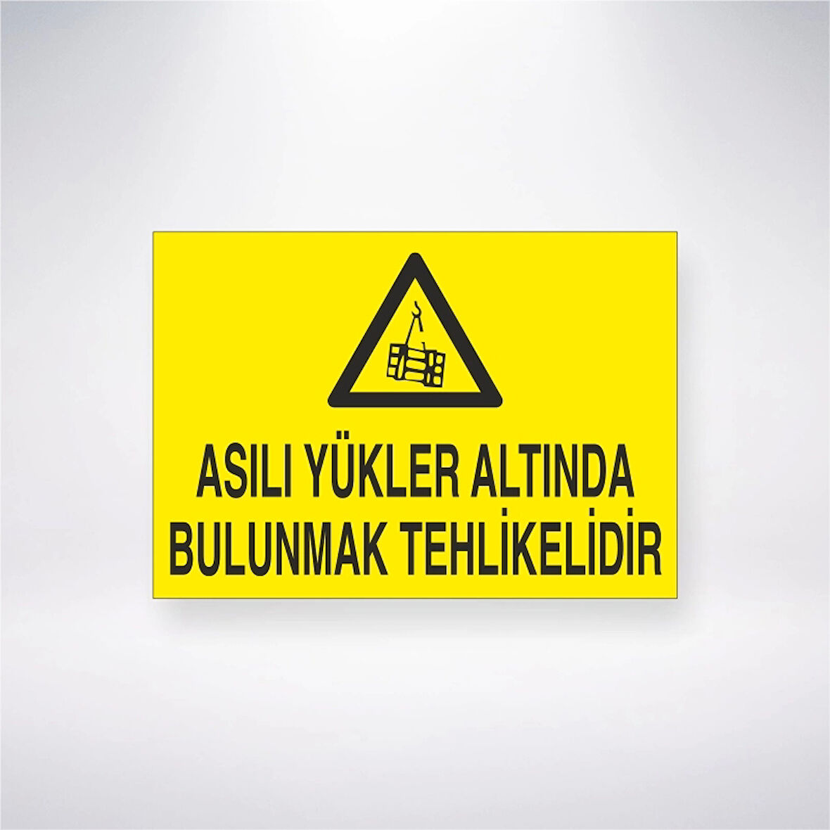 Asılı Yükler Altında Bulunmak Tehlikelidir Sticker 20X28 Cm