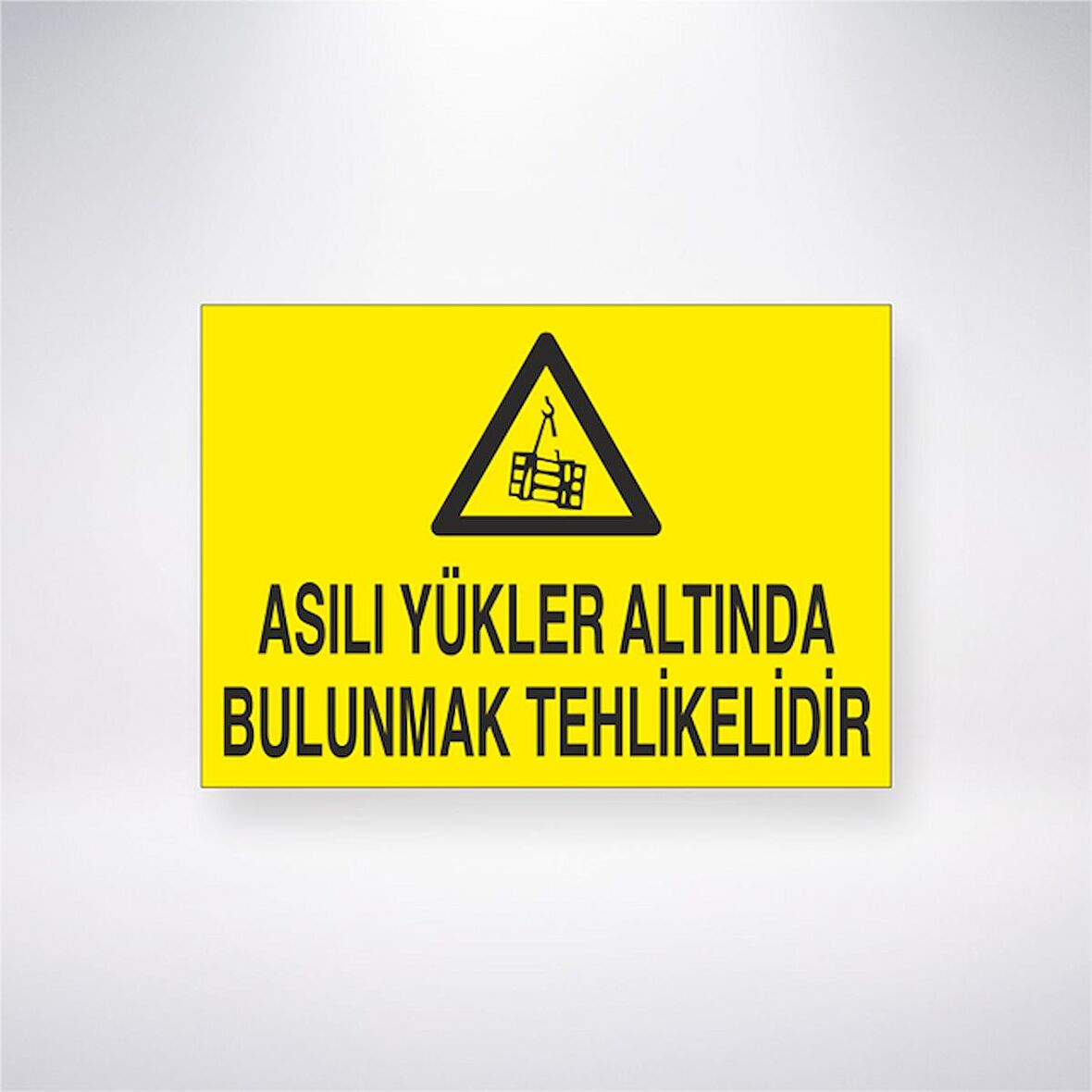 Asılı Yükler Altında Bulunmak Tehlikelidir 21x35 Arkası Yapışkanlı Levha