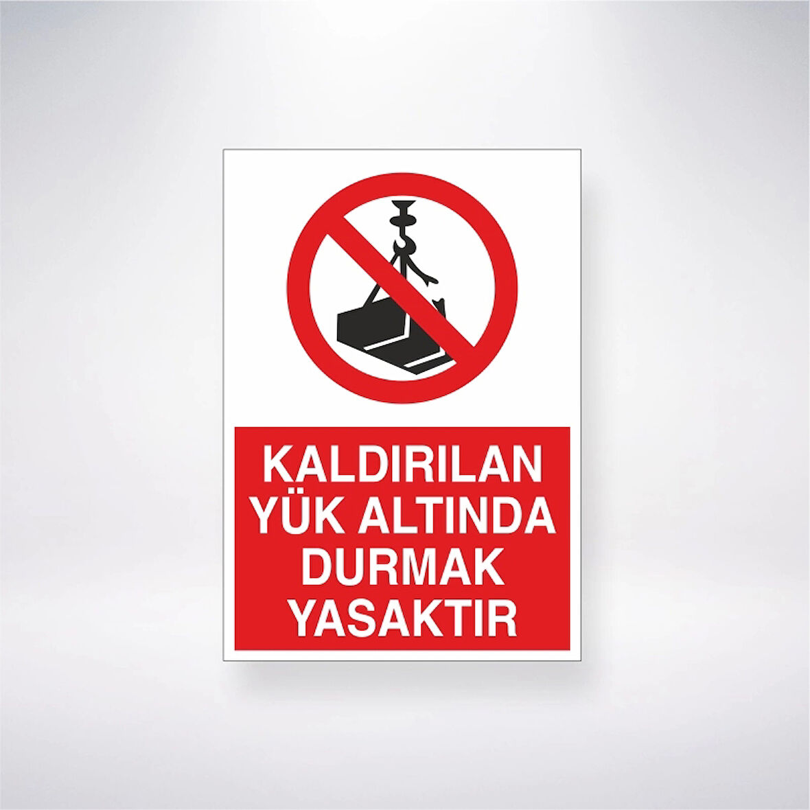 Kaldırılan Yük Altında Durmak Yasaktır Sticker 20X28 Cm