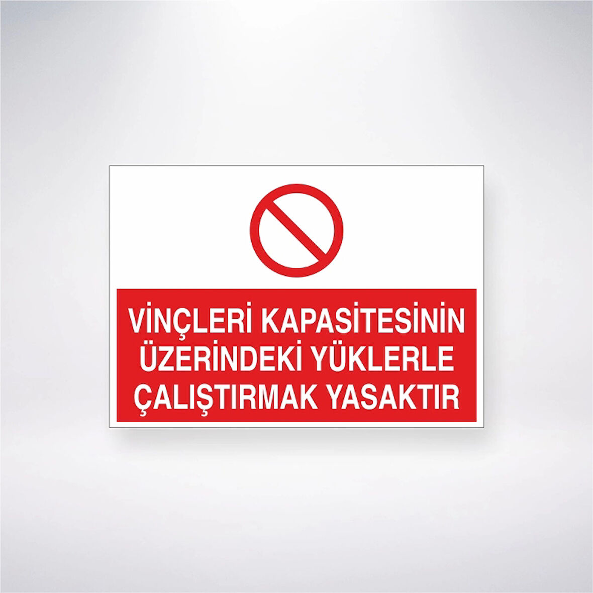 Vinçleri Kapasitesinin Üzerindeki Yüklerle Çalıştırmak Yasaktır Sticker 20X28 Cm