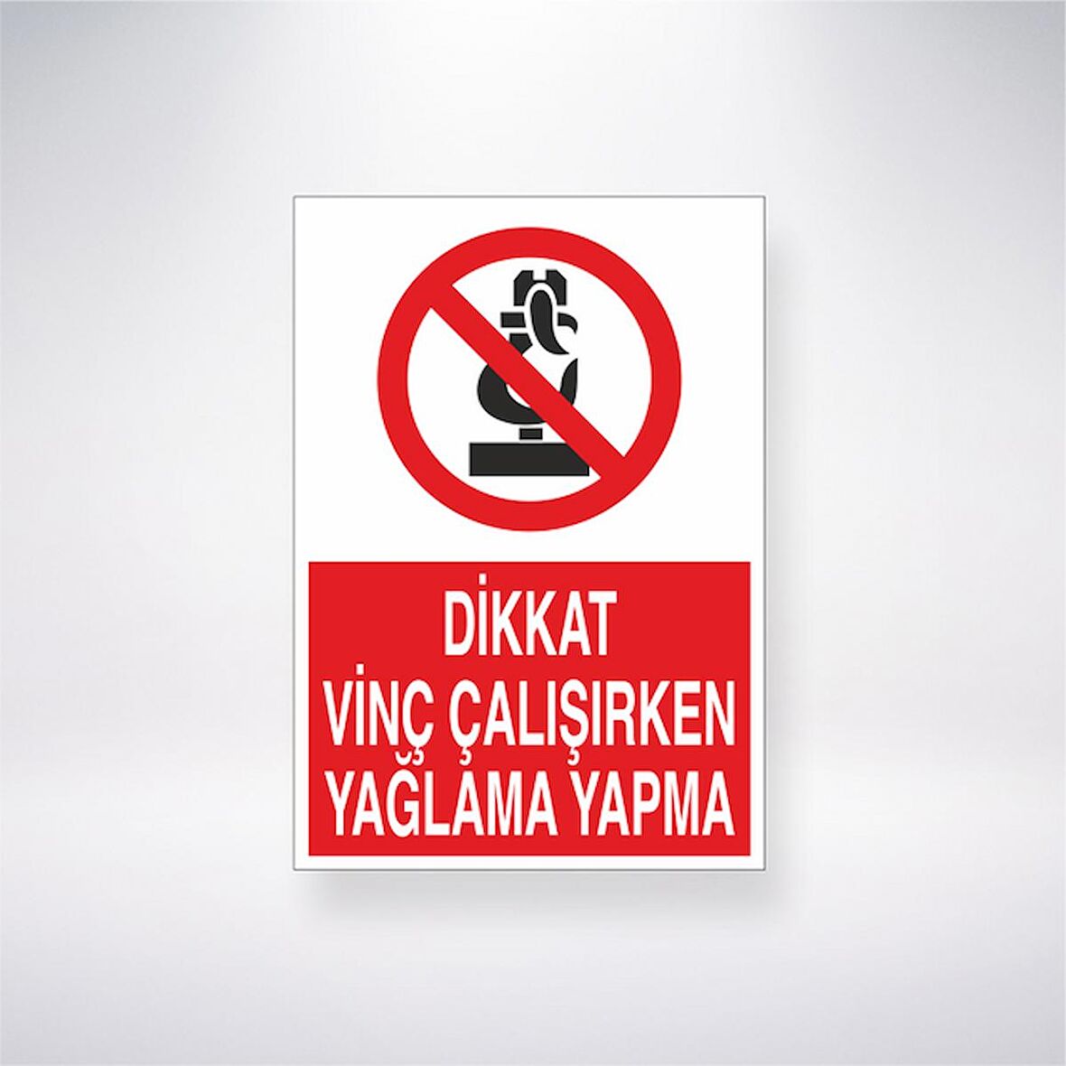 Dikkat Vinç Çalışırken Yağlama Yapma 21x35 Arkası Yapışkanlı Levha