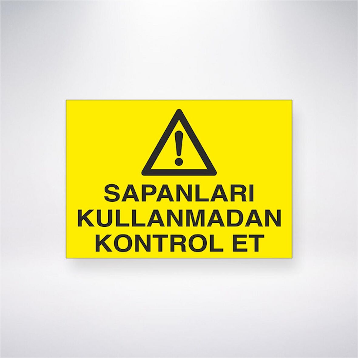 Sapanları Kullanmadan Kontrol Et 21x35 Arkası Yapışkanlı Levha