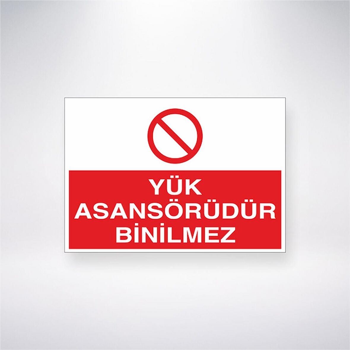 Yük Asansörüdür Binilmez 21x35 Arkası Yapışkanlı Levha
