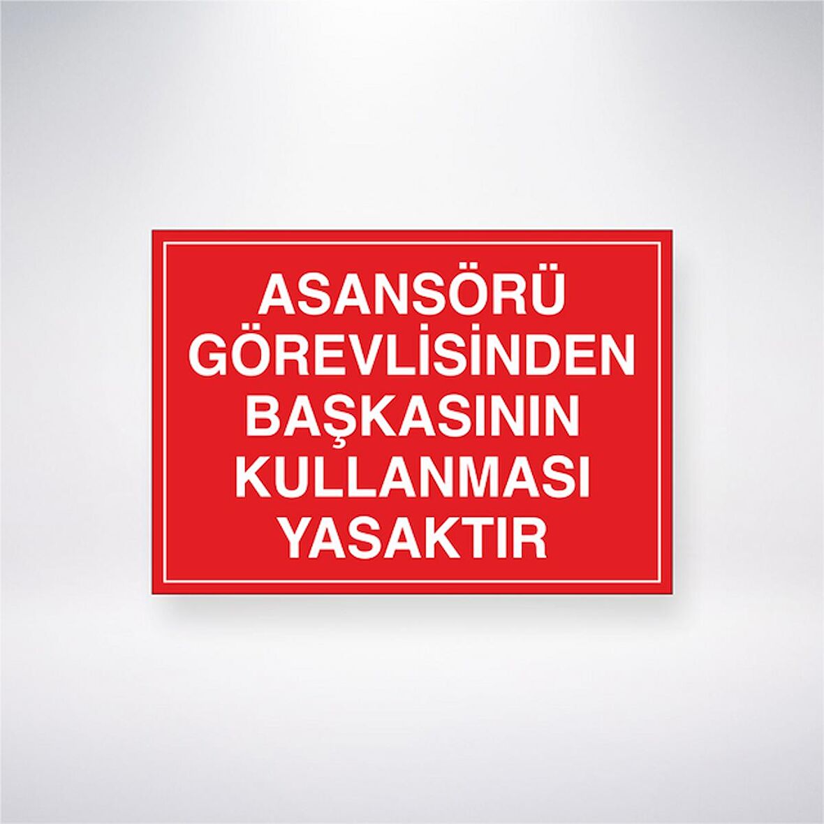 Asansörü Görevlisinden Başkasının Kullanması Yasaktır 21x35 Arkası Yapışkanlı Levha