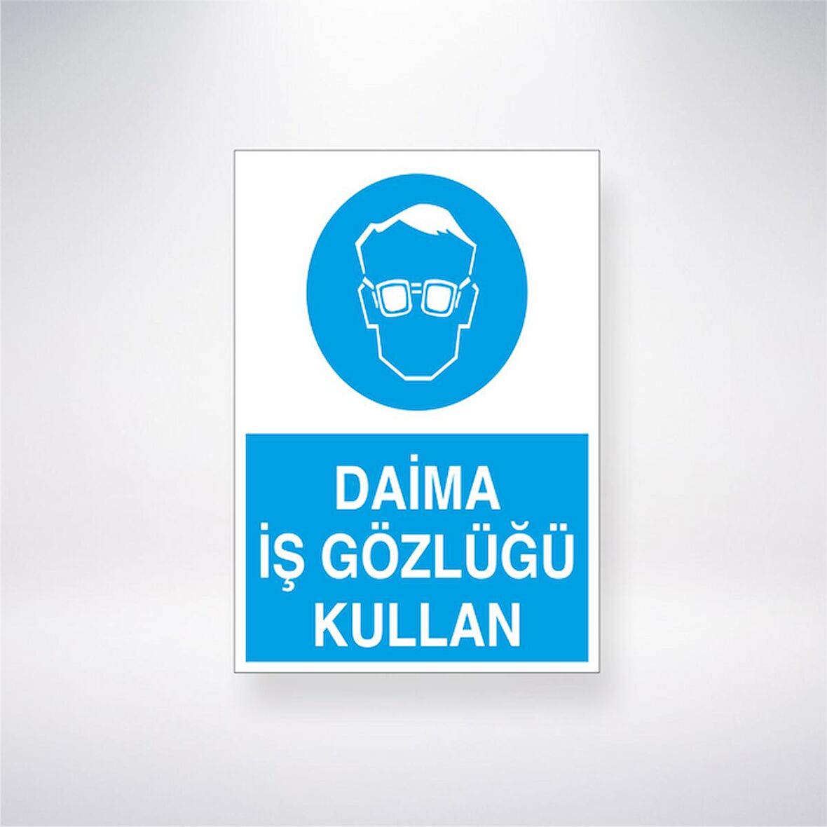 Daima İş Gözlüğü Kullan 21x35 Arkası Yapışkanlı Levha