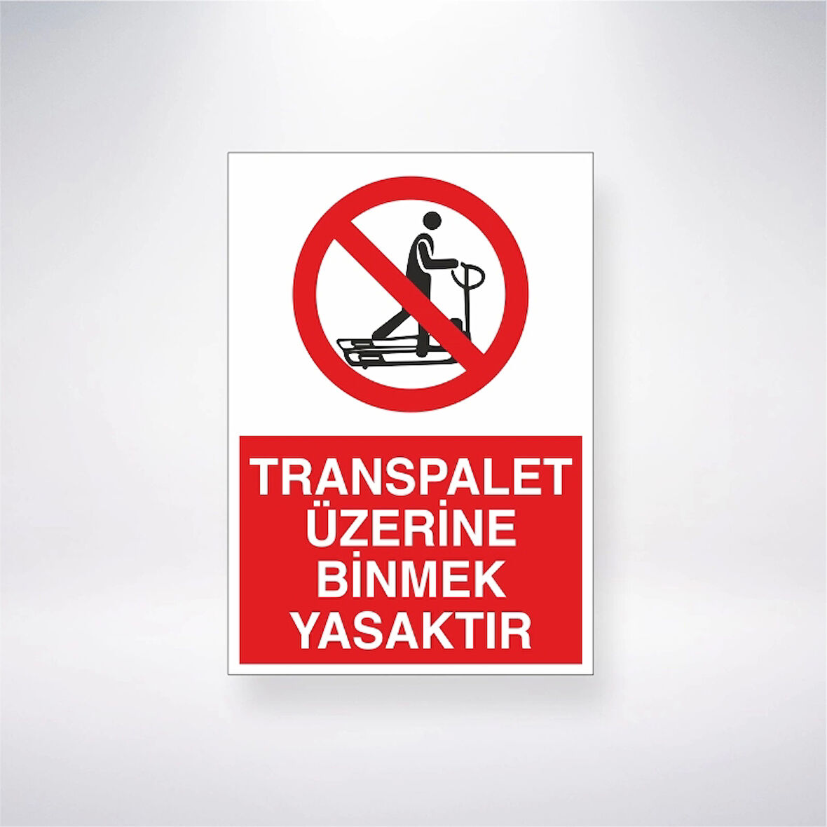 Transpalet Üzerine Binmek Yasaktır Sticker 20X28 Cm