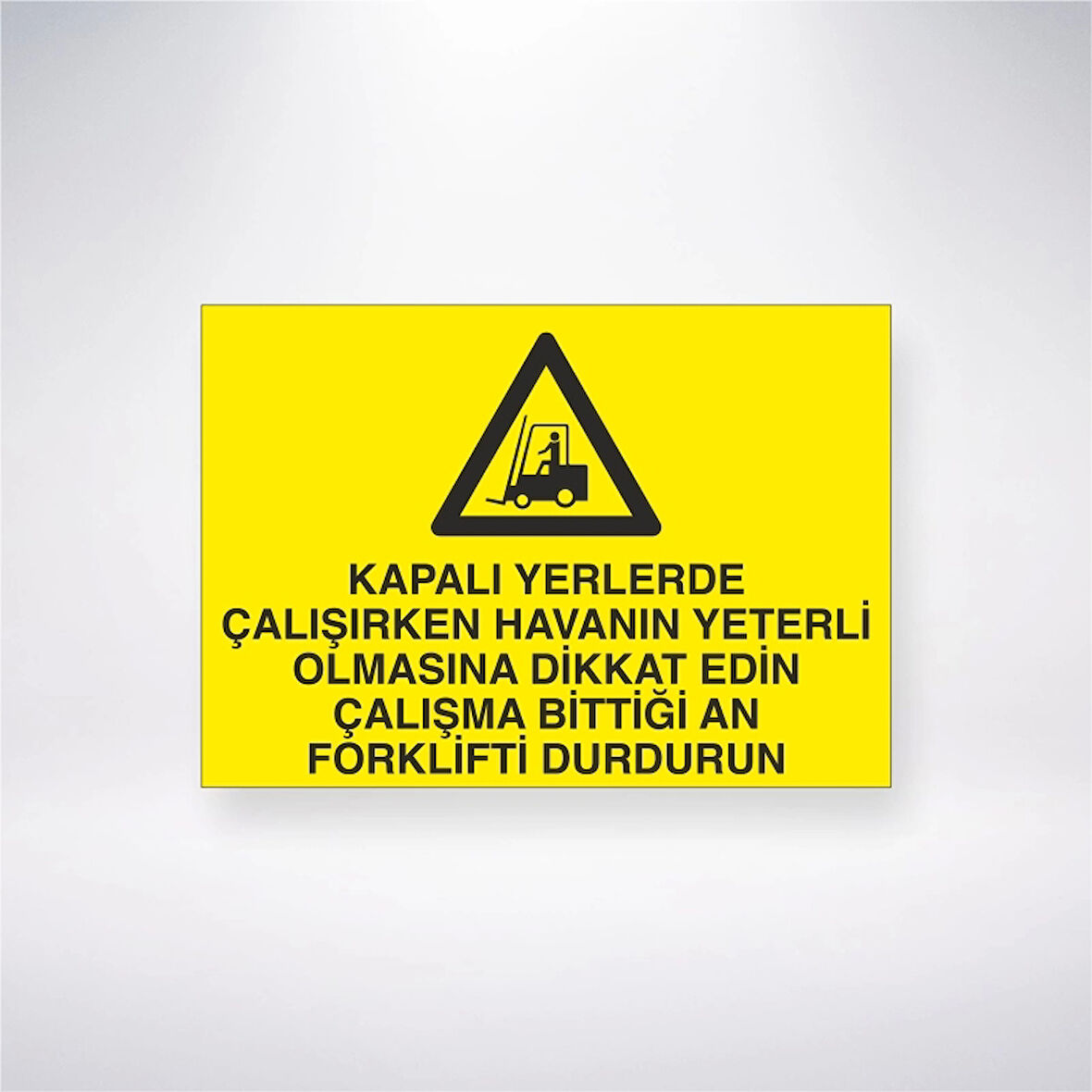Kapalı Yerlerde Çalışırken Havanın Yeterli Olmasına Dikkat Edin Çalışma Bittiği An Forklifti Durdurun Sticker 20X28 Cm