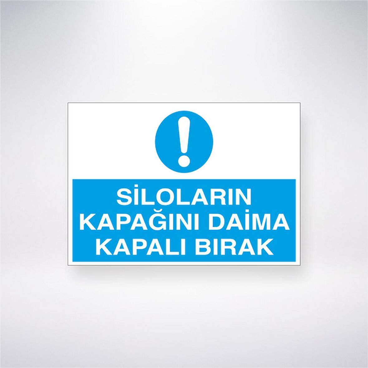 Siloların Kapağını Daima Kapalı Bırak 21x35 Arkası Yapışkanlı Levha