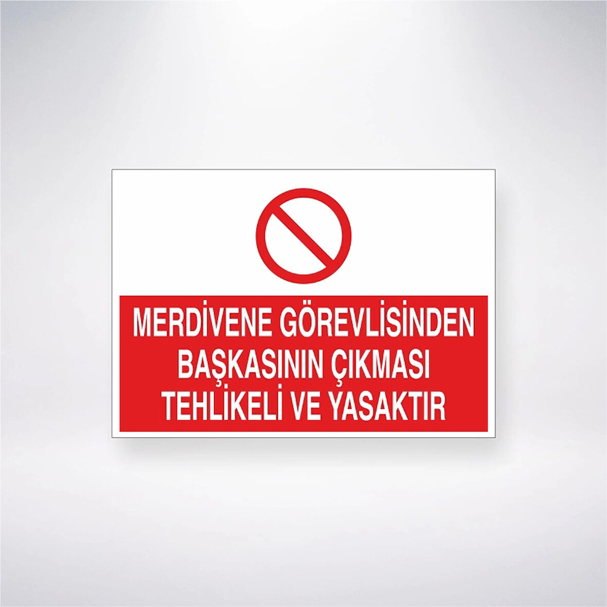 Merdivene Görevlisinden Başkasının Çıkması Yasaktır Sticker 20X28 Cm