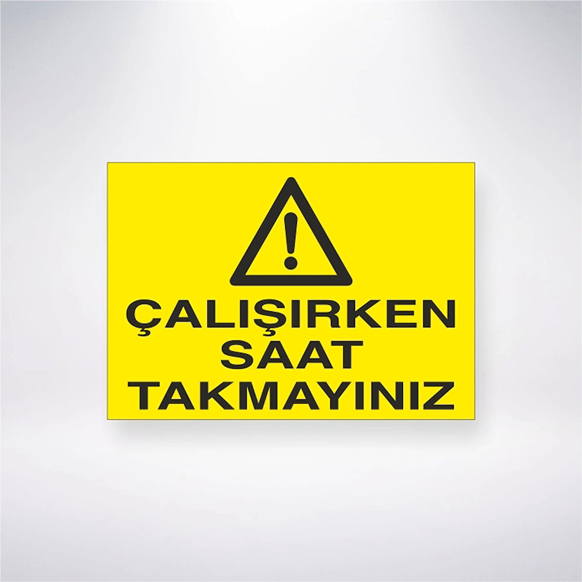 Çalışırken Saat Takmayınız Sticker 20X28 Cm
