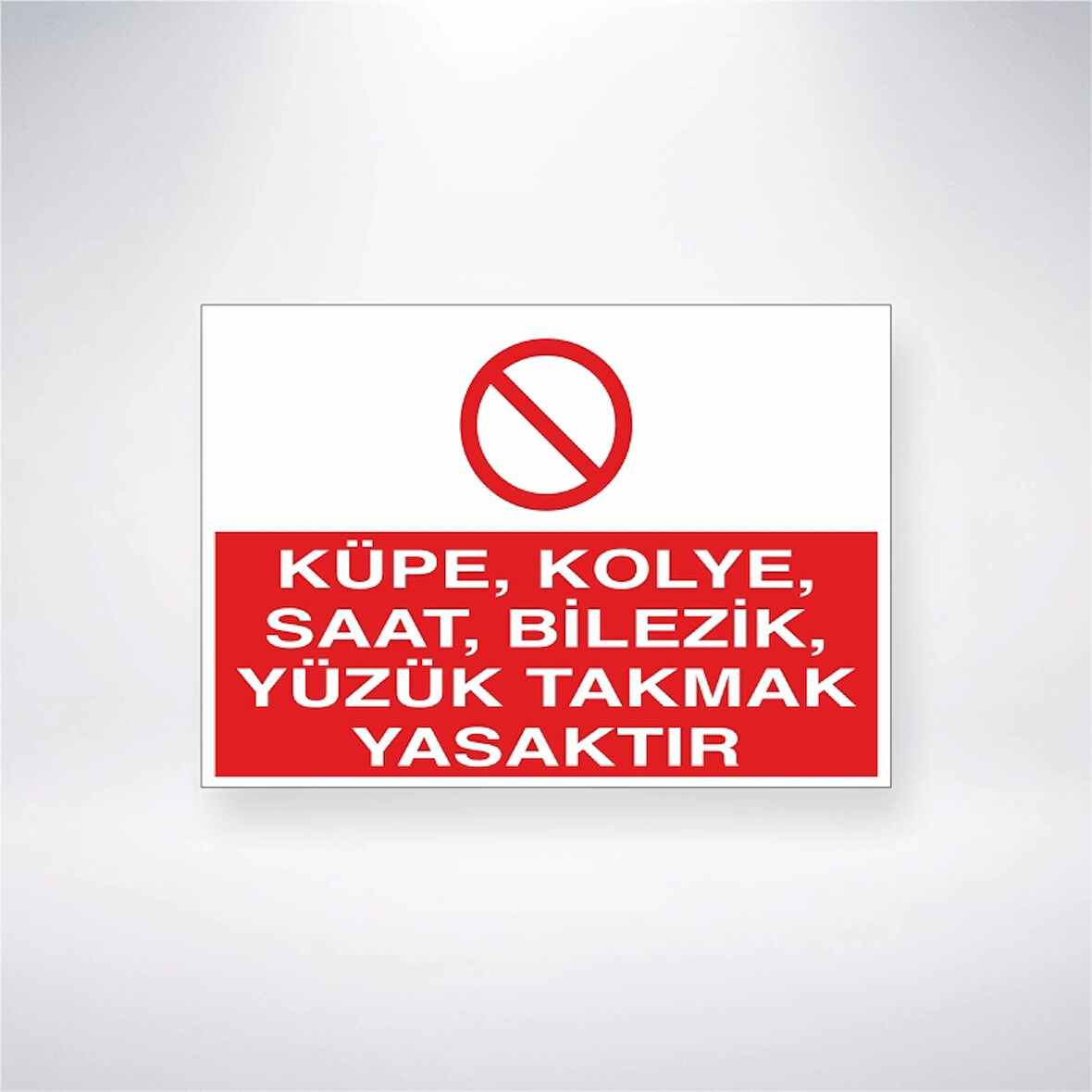 Küpe, Kolye, Saat, Bilezik, Yüzük Takmak Yasaktır Sticker 20X28 Cm