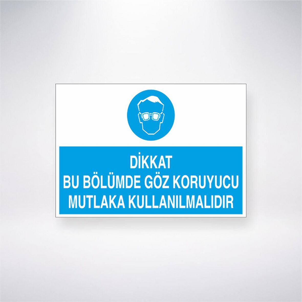Dikkat Bu Bölümde Göz Koruyucu Mutlaka Kullanılmalıdır 21x35 Arkası Yapışkanlı Levha