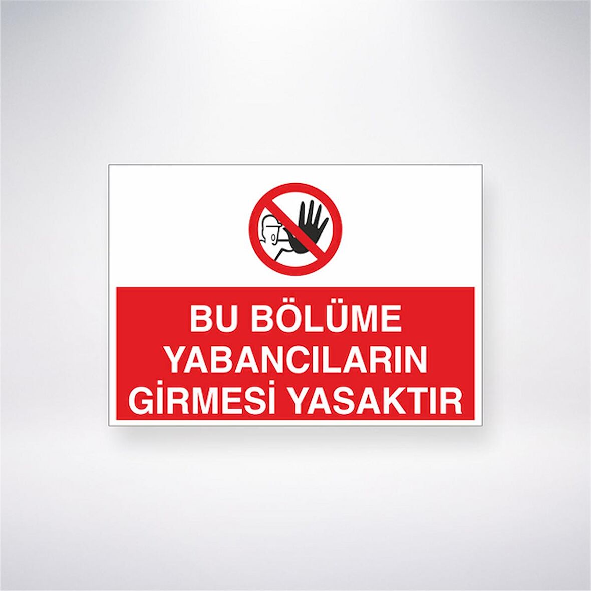 Bu Bölüme Yabancıların Girmesi Yasaktır 21x35 Arkası Yapışkanlı Levha
