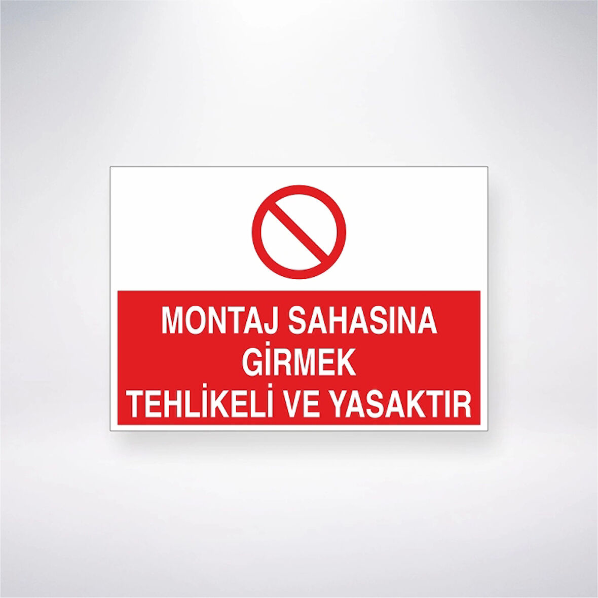 Montaj Sahasına Girmek Tehlikeli ve Yasaktır Sticker 20X28 Cm