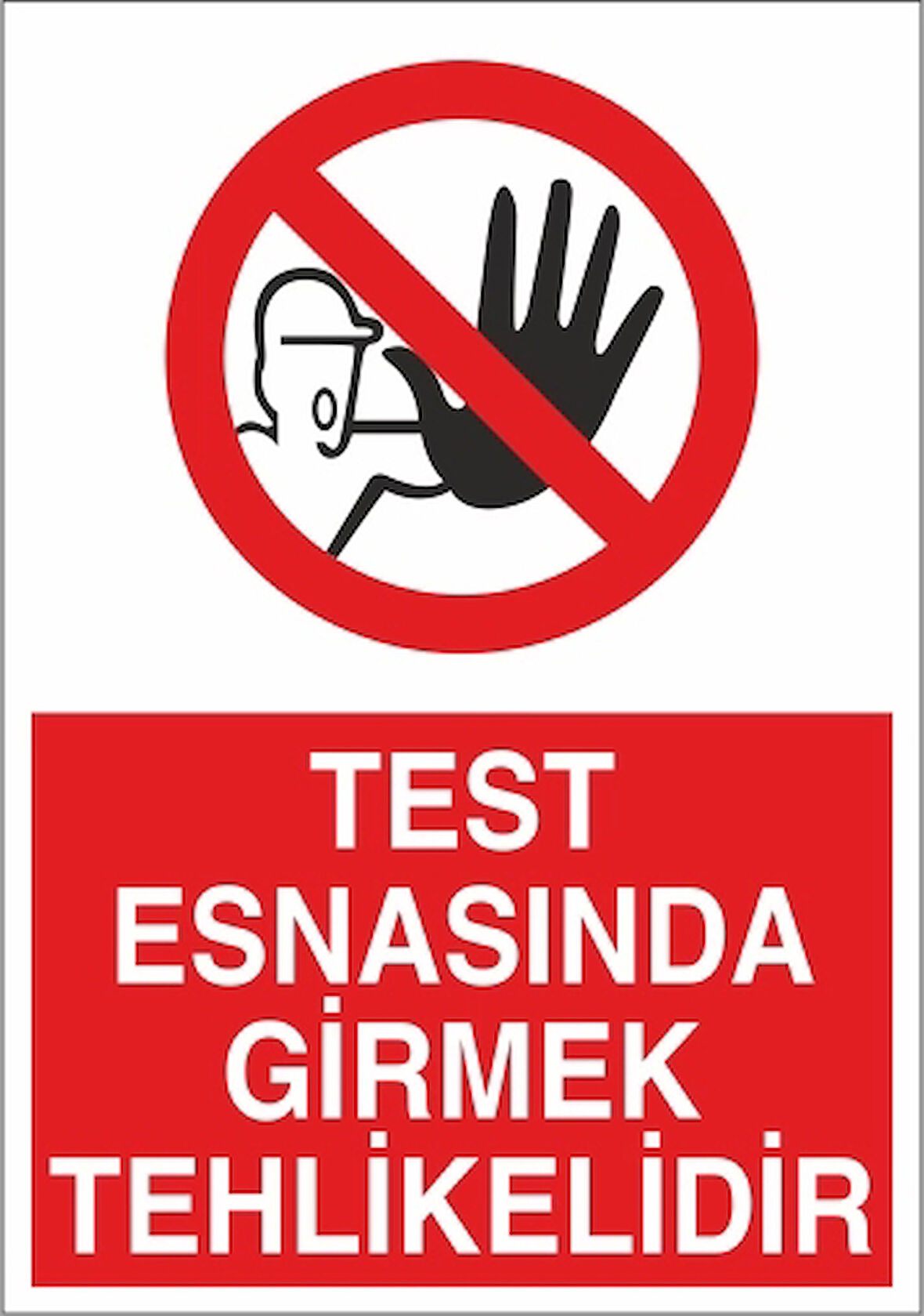 Test Esnasında Girmek Tehlikelidir Sticker 20X28 Cm