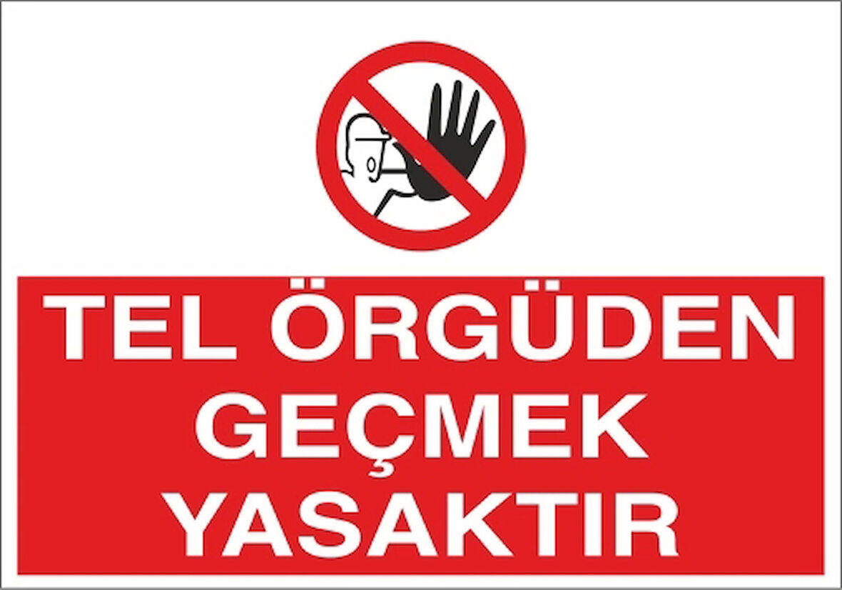 Tel Örgüden Geçmek Yasaktır Sticker 20X28 Cm