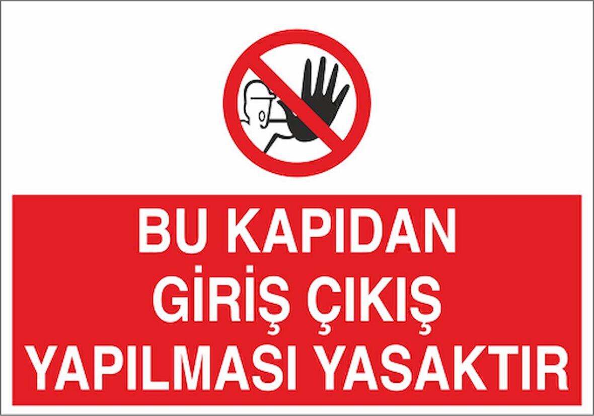 Bu Kapıdan Giriş Çıkış Yapılması Yasaktır 21x35 Arkası Yapışkanlı Levha