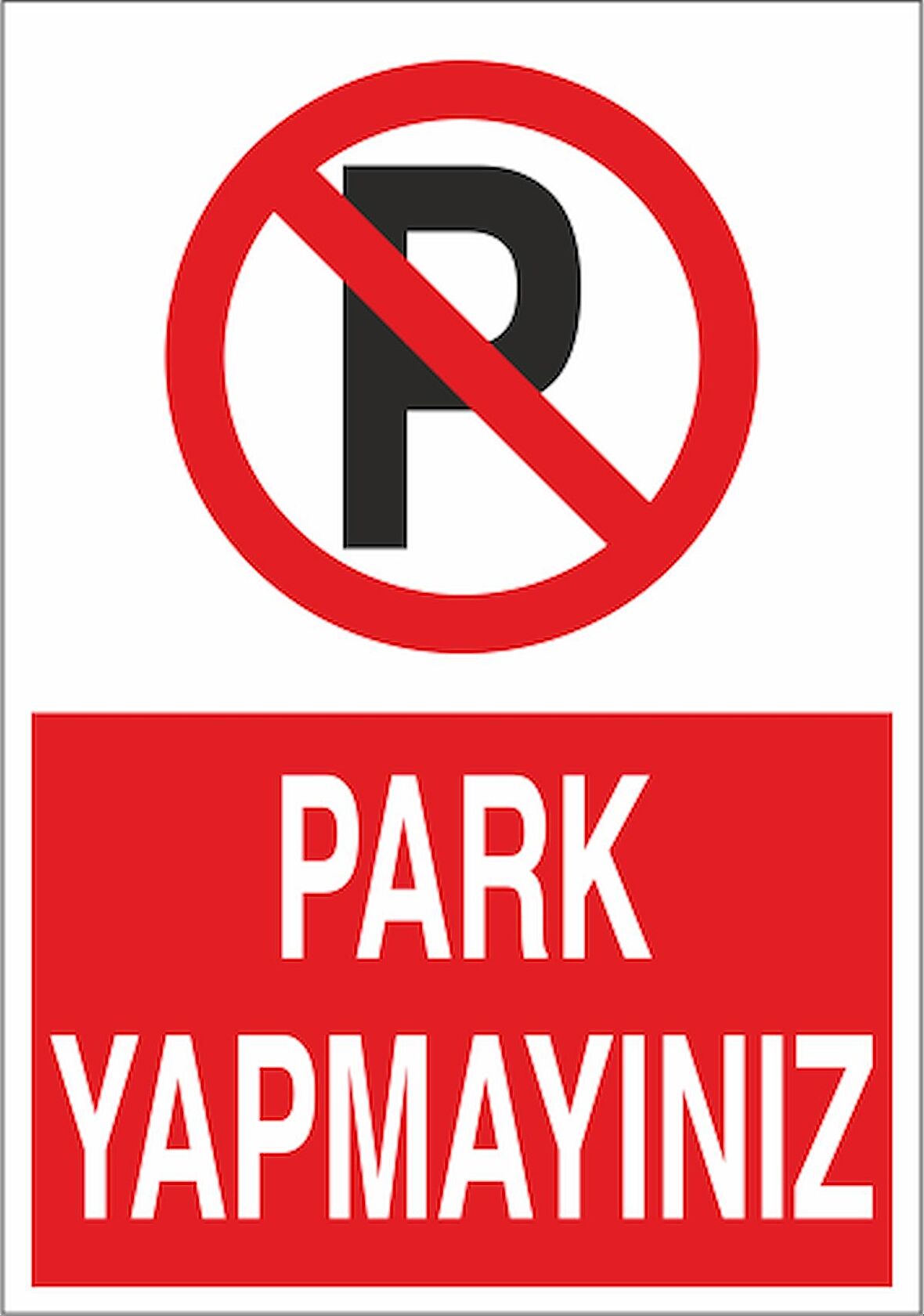 Park Yapmayınız 21x35 Arkası Yapışkanlı Levha
