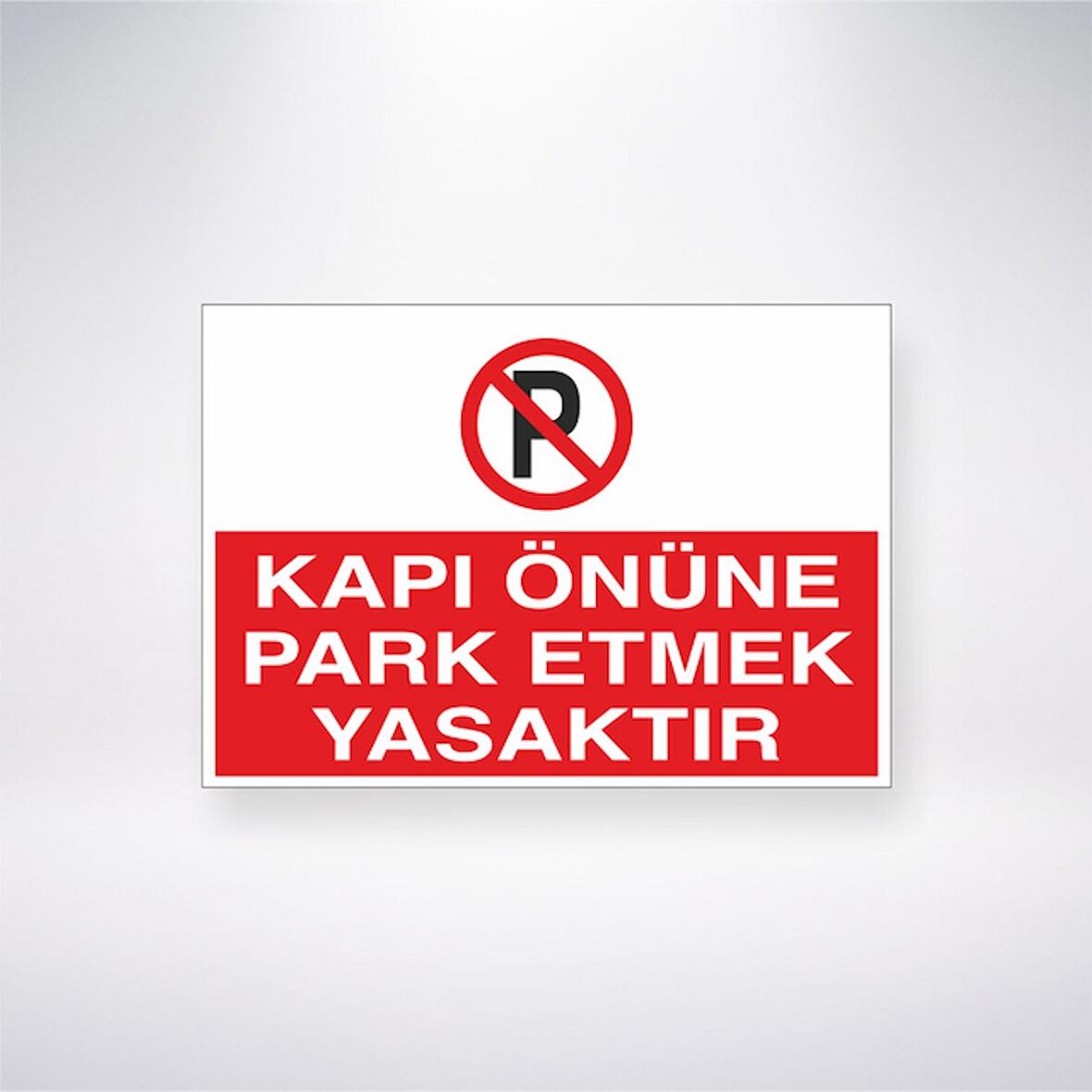 Kapı Önüne Park Etmek Yasaktır 21x35 Arkası Yapışkanlı Levha