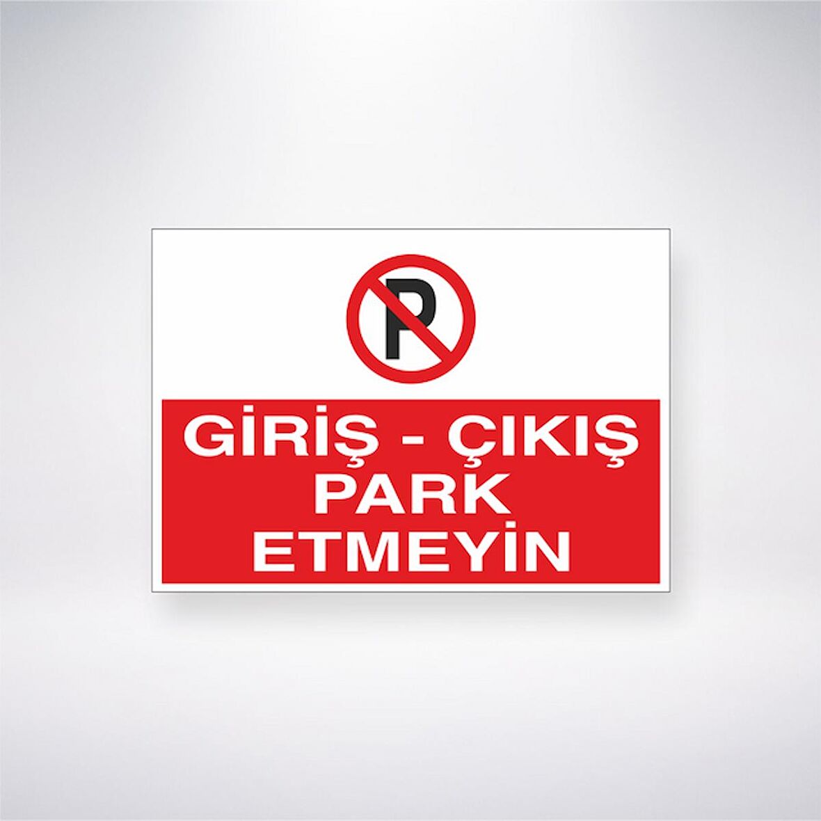 Giriş- Çıkış Park Etmeyin 21x35 Arkası Yapışkanlı Levha