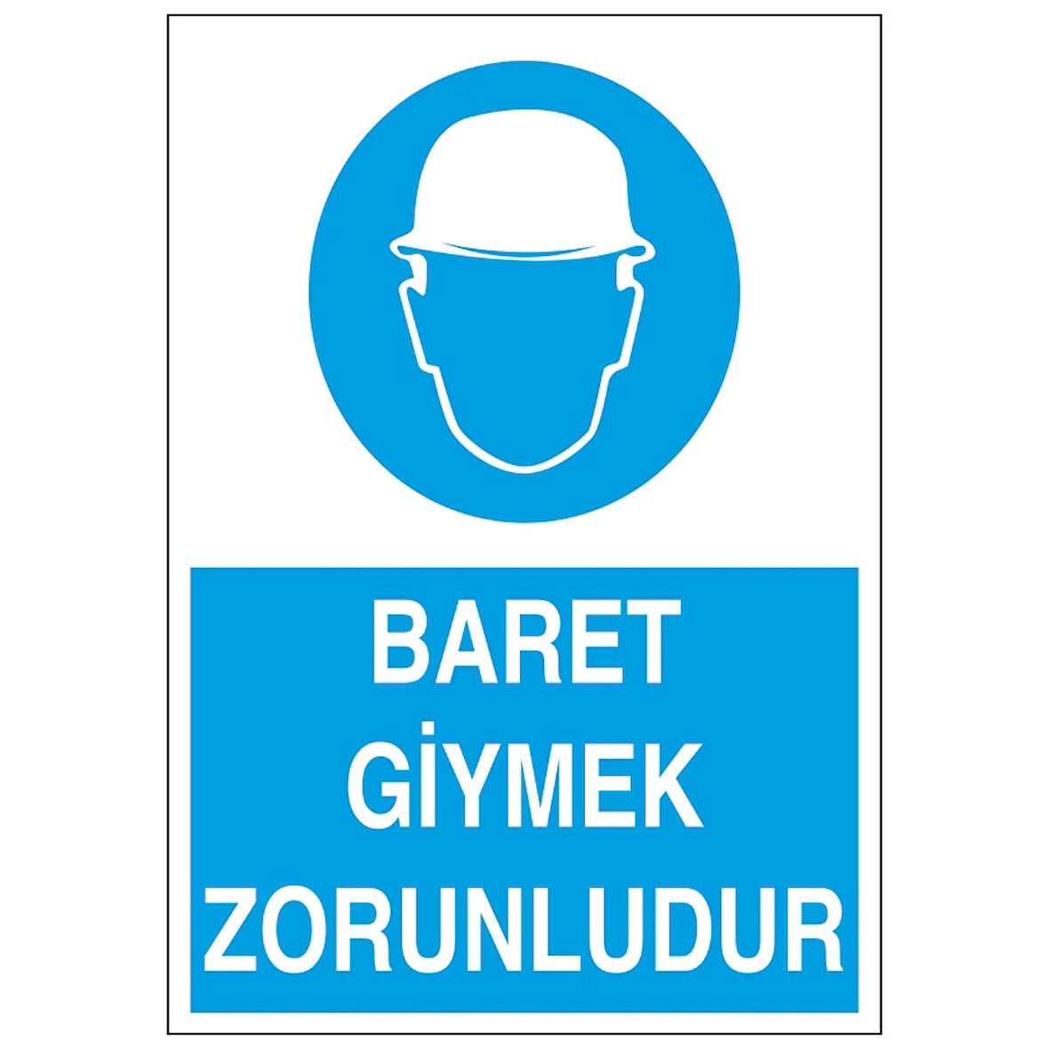 Baret Giymek Zorunludur İş Güvenlik Panosu Sticker 20X28 Cm