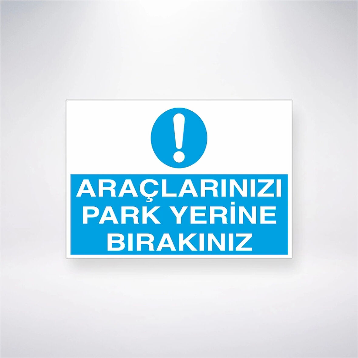 Araçlarınızı Park Yerine Bırakınız Sticker 20X28 Cm