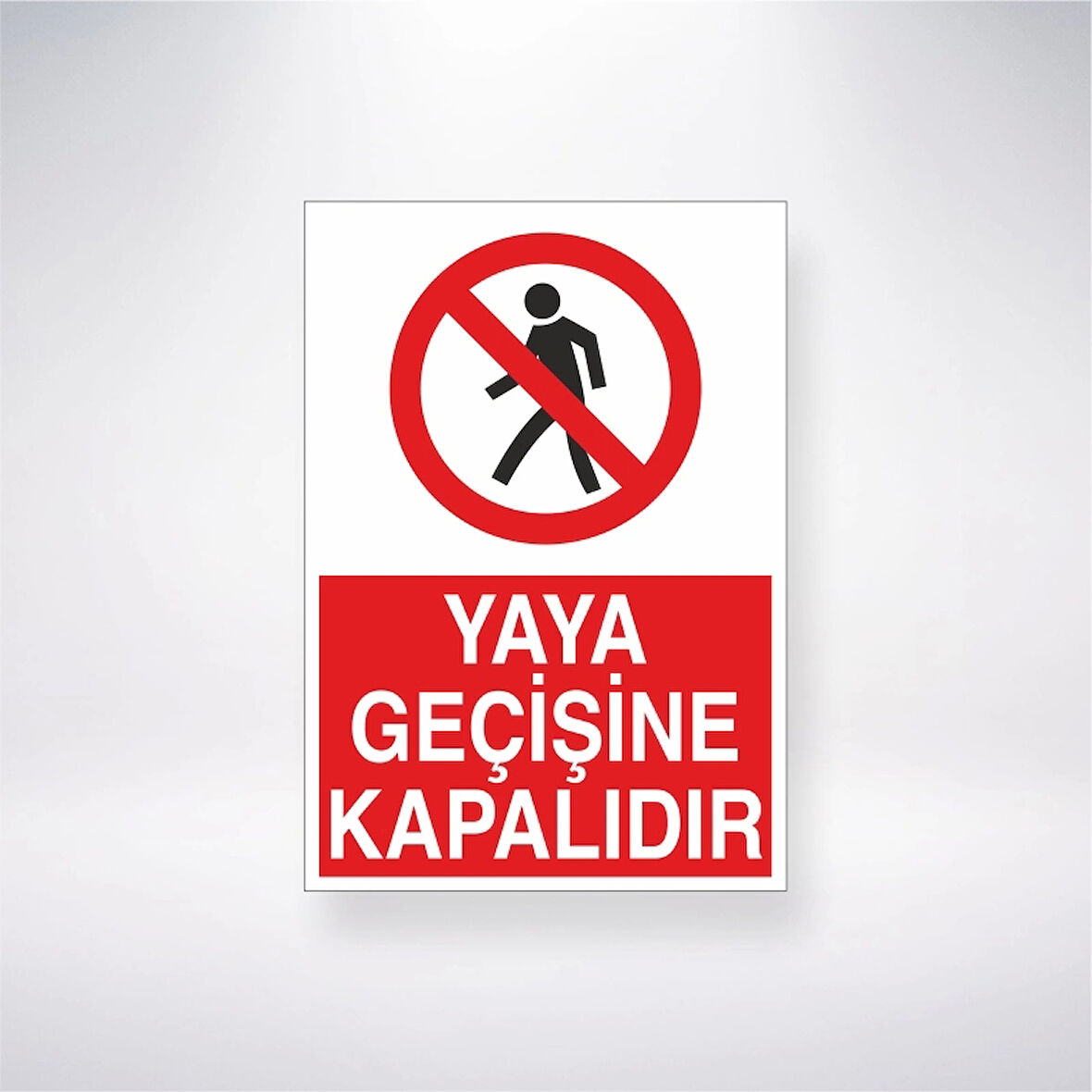 Yaya Geçişine Kapalıdır Sticker 20X28 Cm