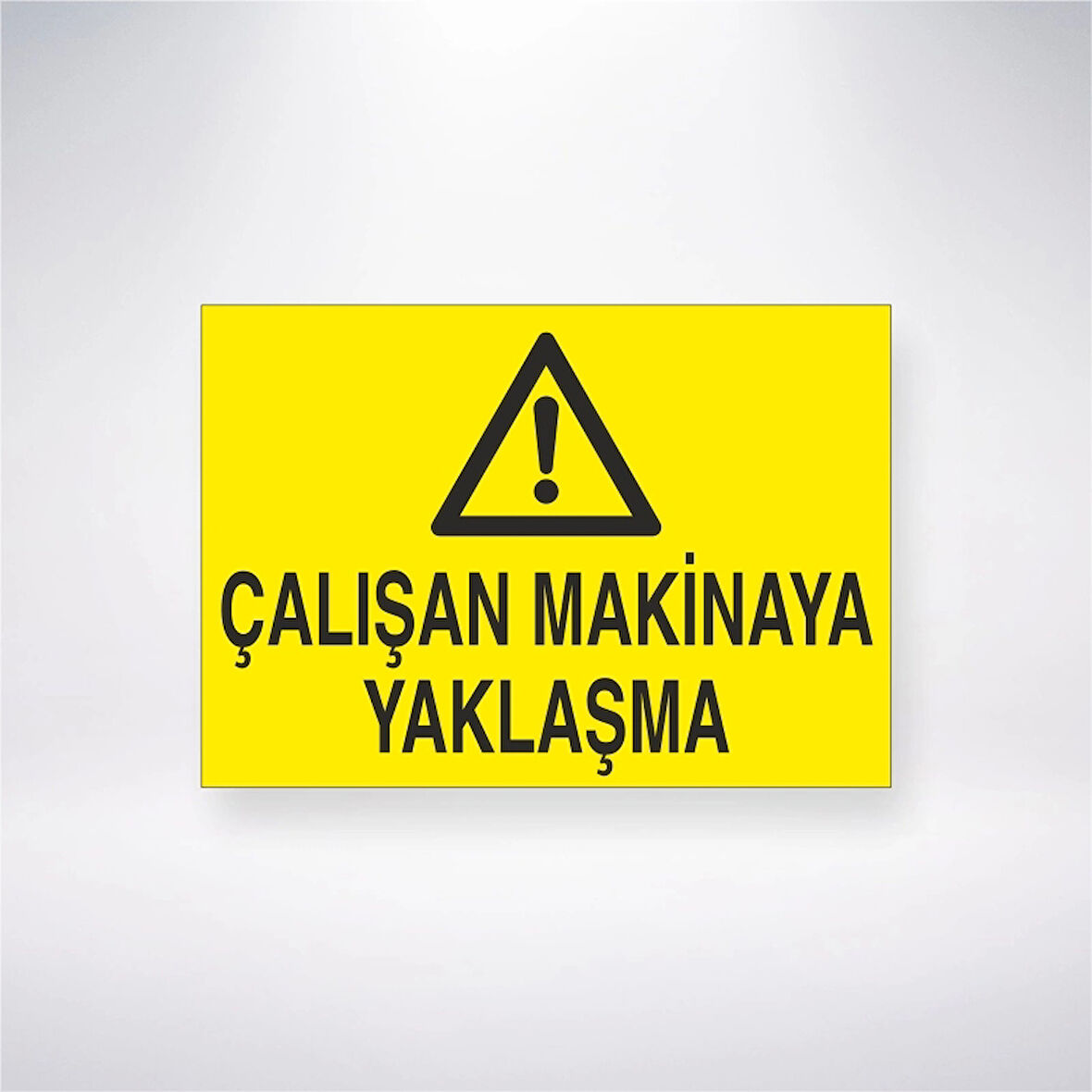 Çalışan Makineye Yaklaşma Sticker 20X28 Cm