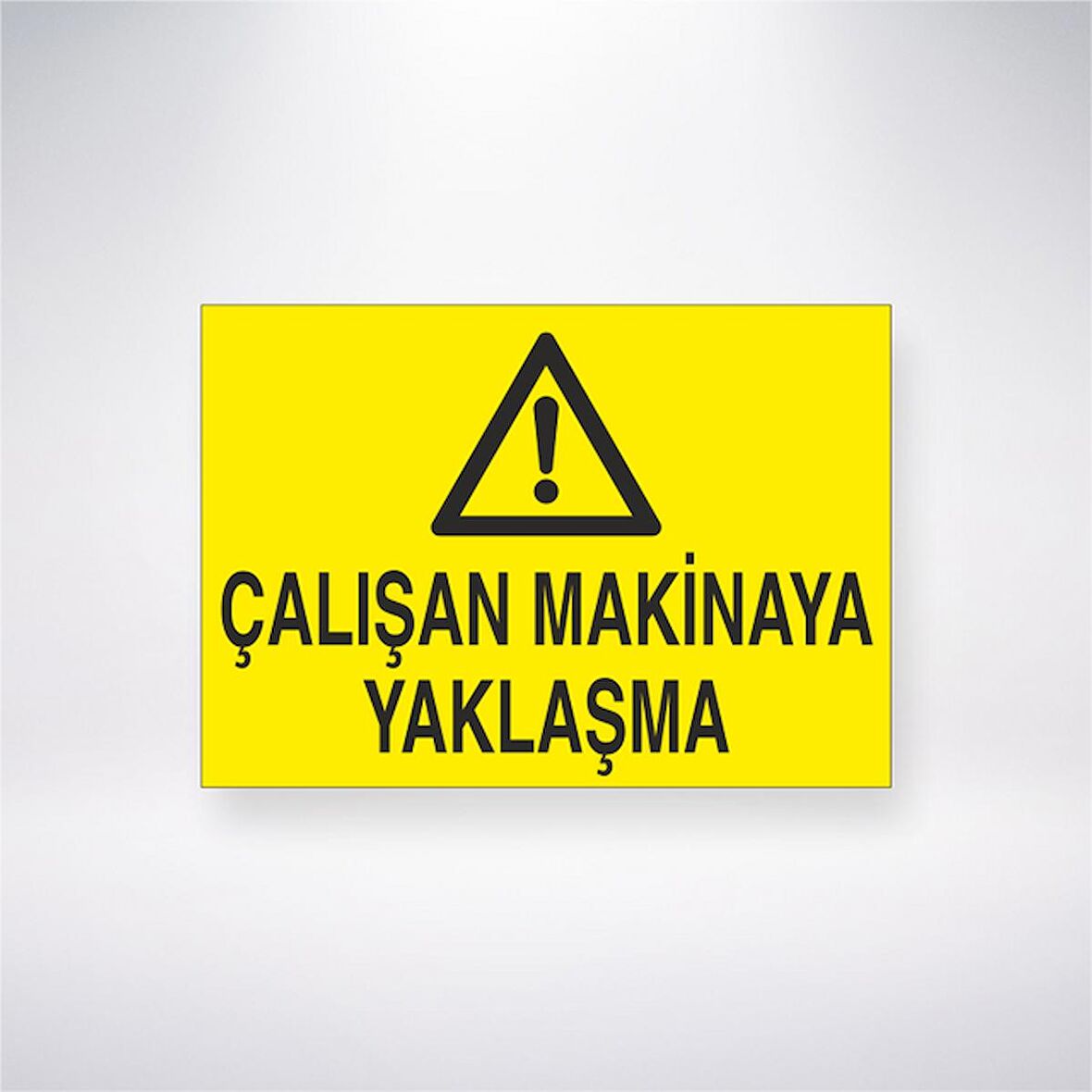 Çalışan Makineye Yaklaşma