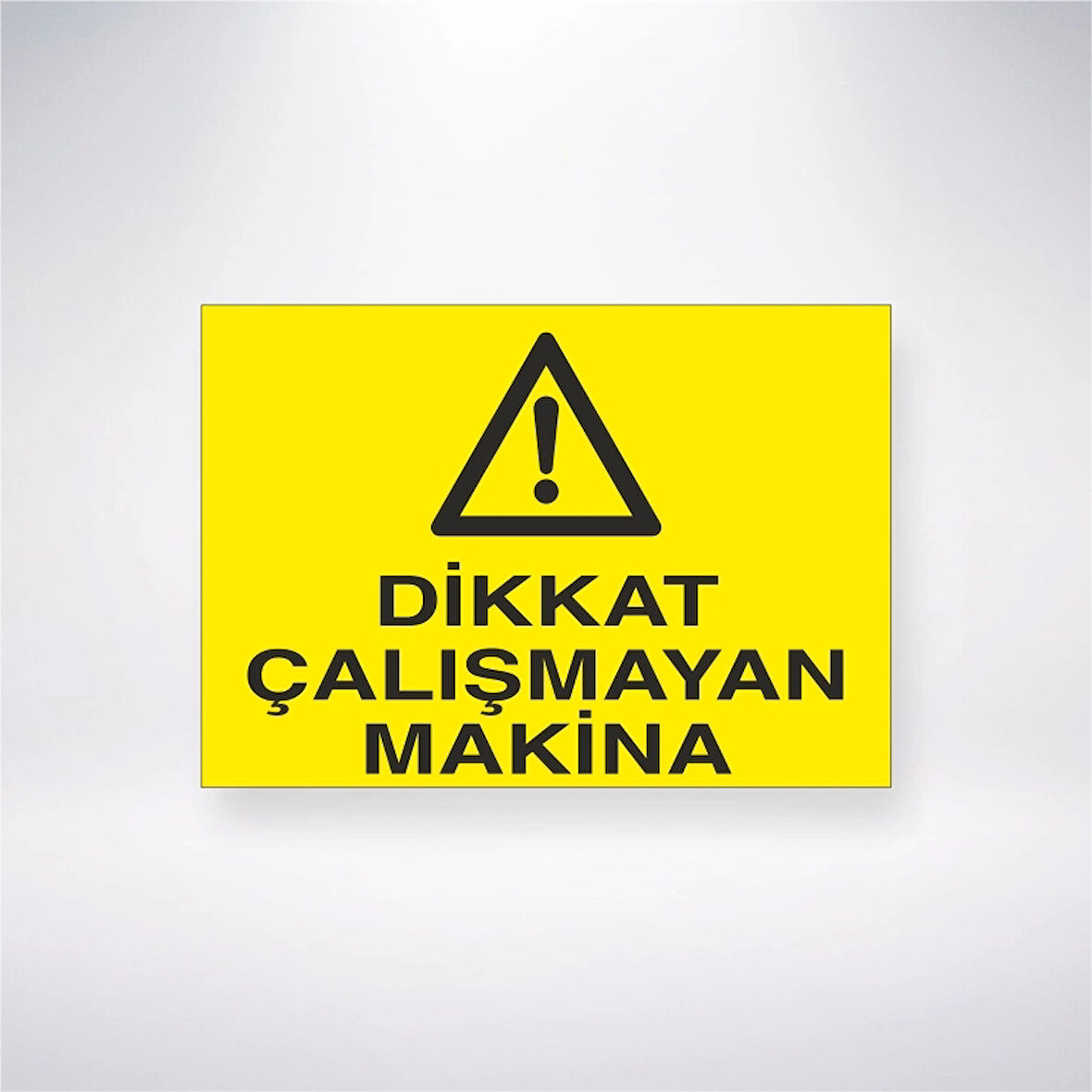 Dikkat Çalışmayan Makine Sticker 20X28 Cm