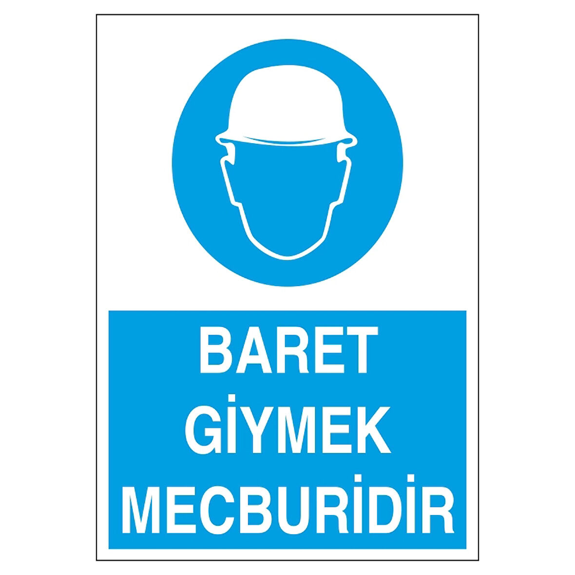 Baret Giymek Mecburidir İş Güvenlik Panoosu Sticker 20X28 Cm