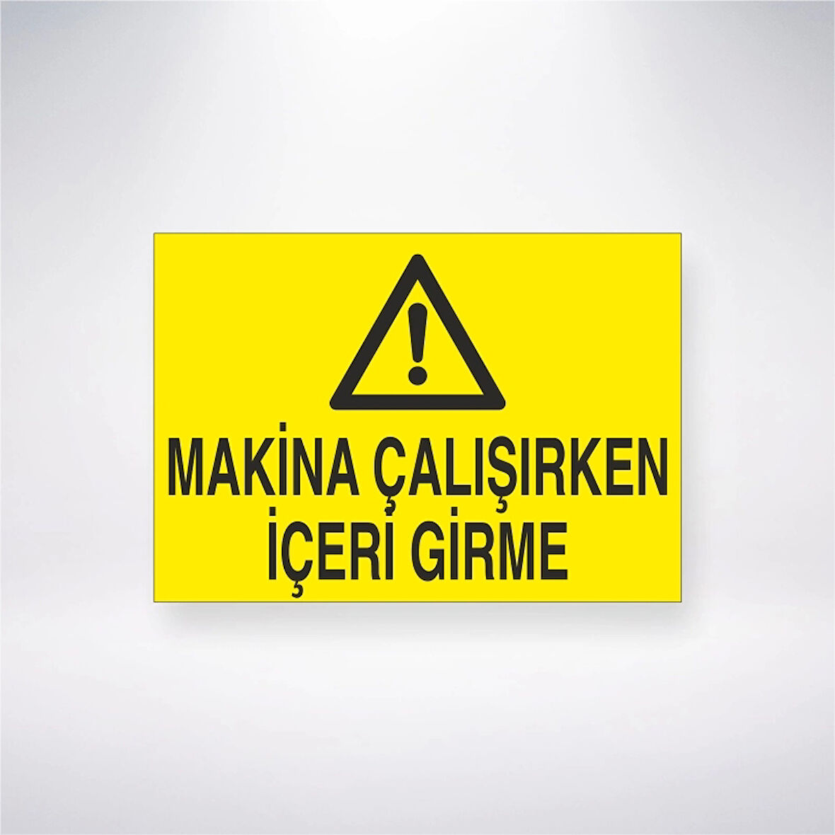Makine Çalışırken İçeri Girme Sticker 20X28 Cm