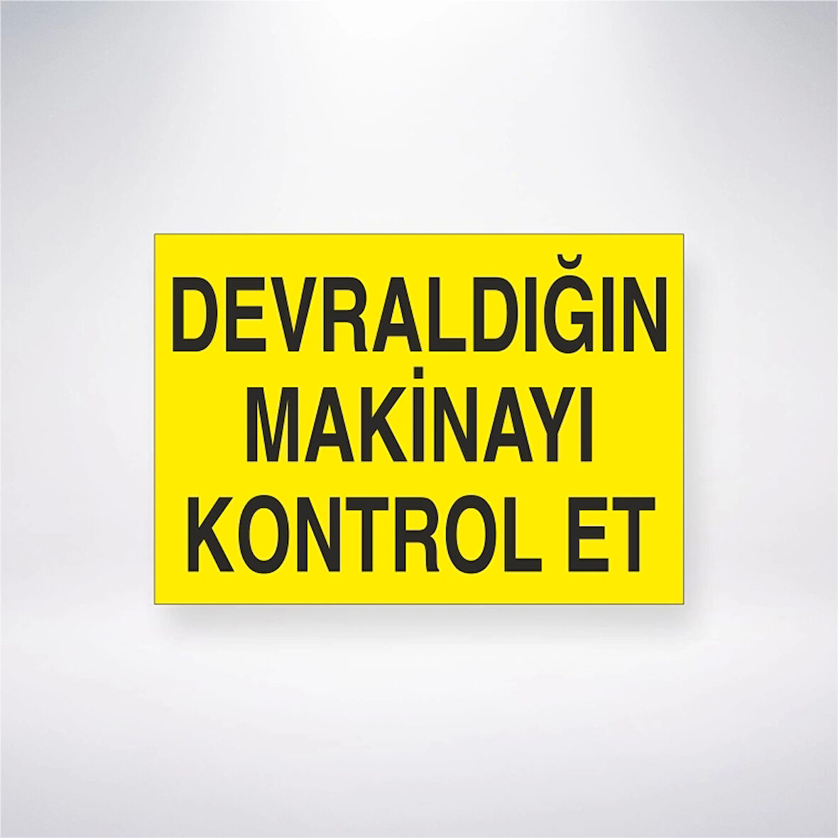 Devraldığın Makineyi Kontrol Et Sticker 20X28 Cm