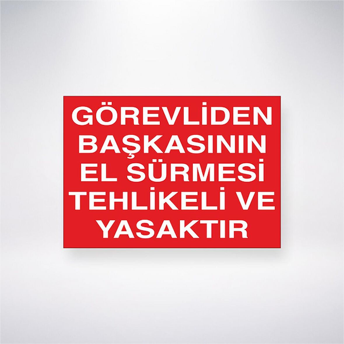 Görevlisinden Başkasının El Sürmesi Tehlikeli ve Yasaktır