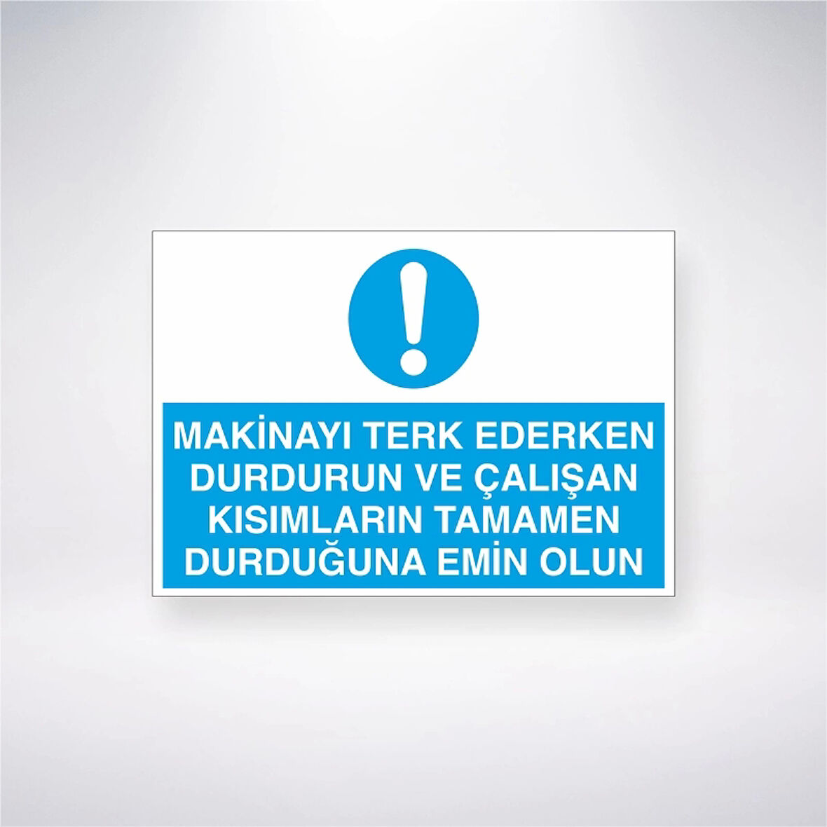 Makineyi Terkederken Durdurun Çalışan Kısımların Tamamen Durduğundan Emin Olun Sticker 20X28 Cm