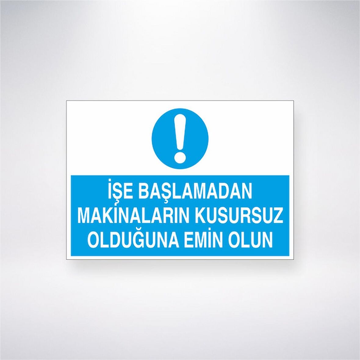 İşe Başlamadan Önce Makinelerin Kusursuz Olduğundan Emin Olun