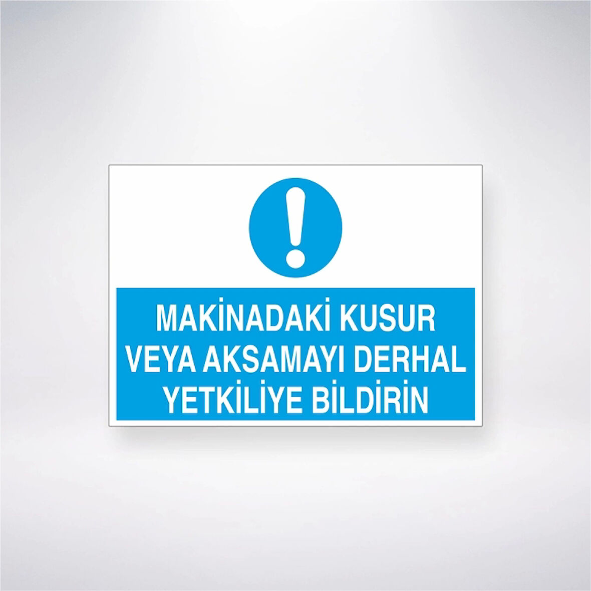 Makinedeki Kusur Ve Aksamayı Yetkiliye Bildirin Sticker 20X28 Cm