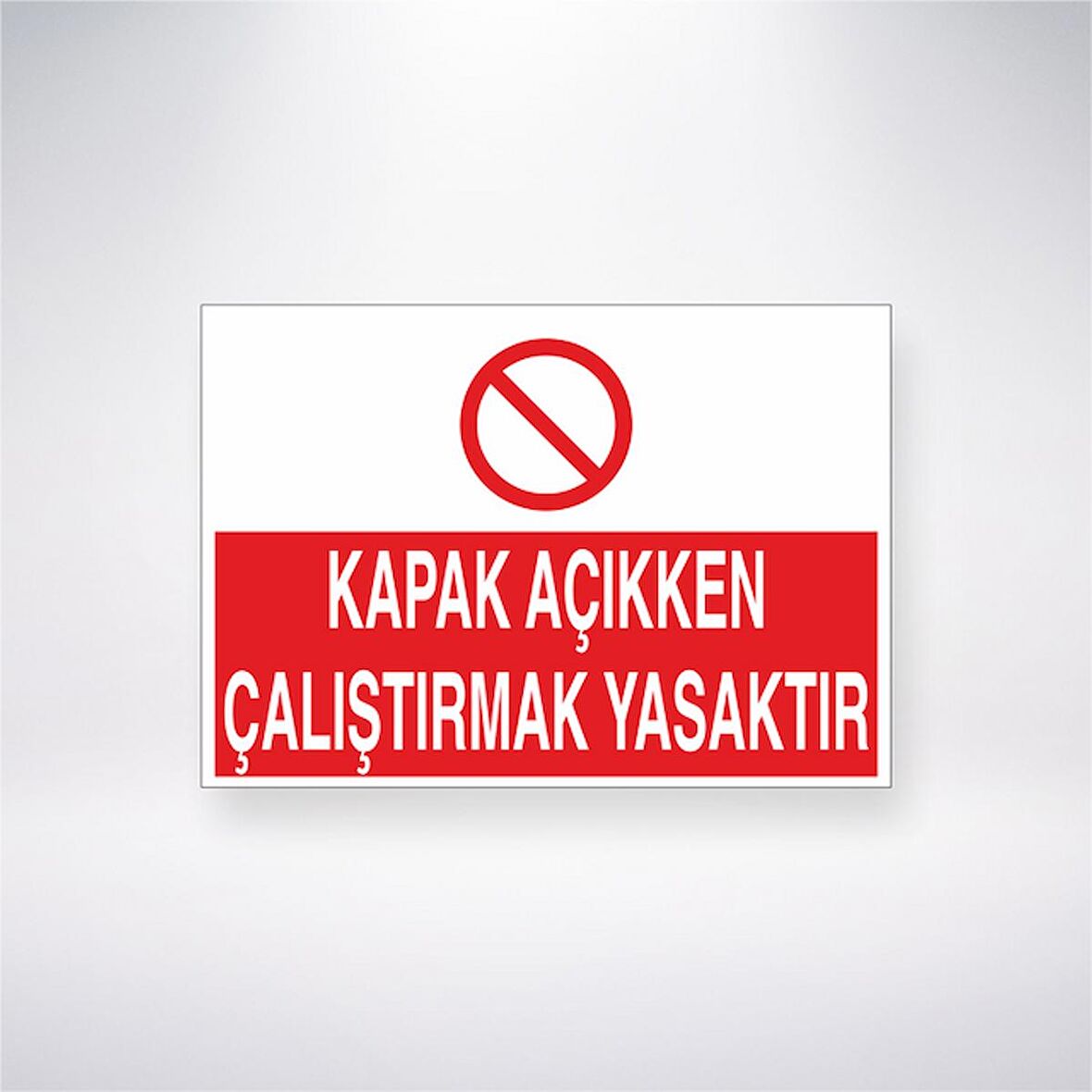 Kapak Açıkken Çalıştırmak Yasaktır