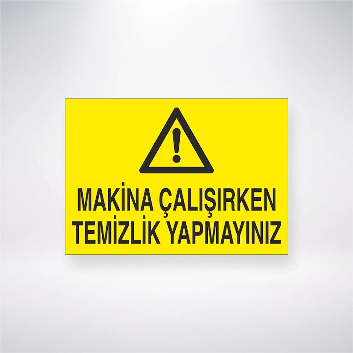 Makine Çalışırken Temizlik Yapmayınız Sticker 20X28 Cm
