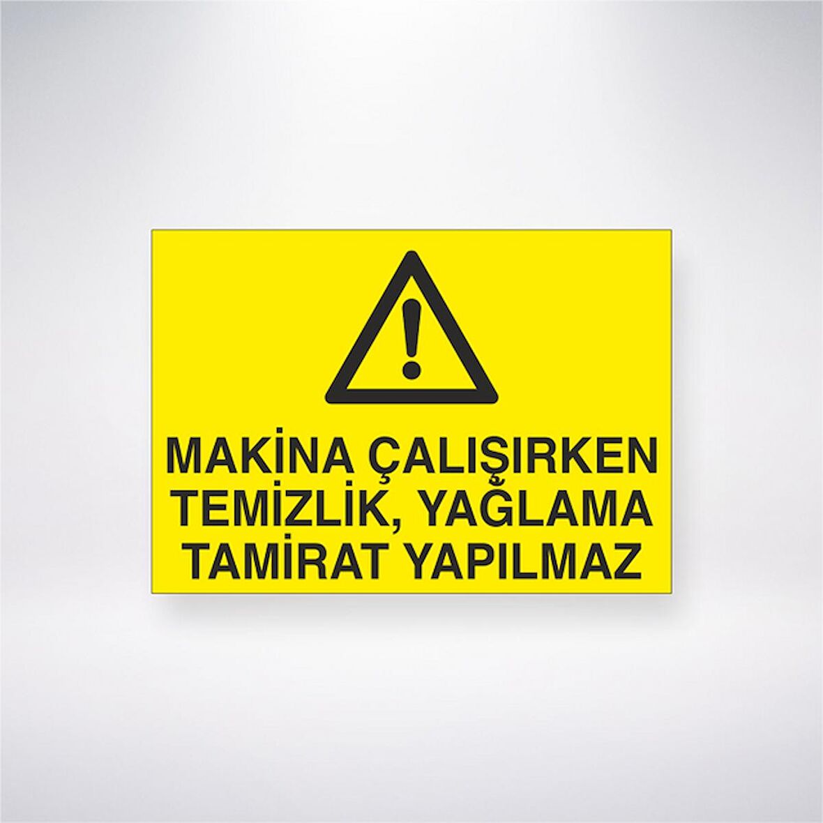 Makine Çalışırken Temizlik, Yağlama Tamirat Yapılmaz