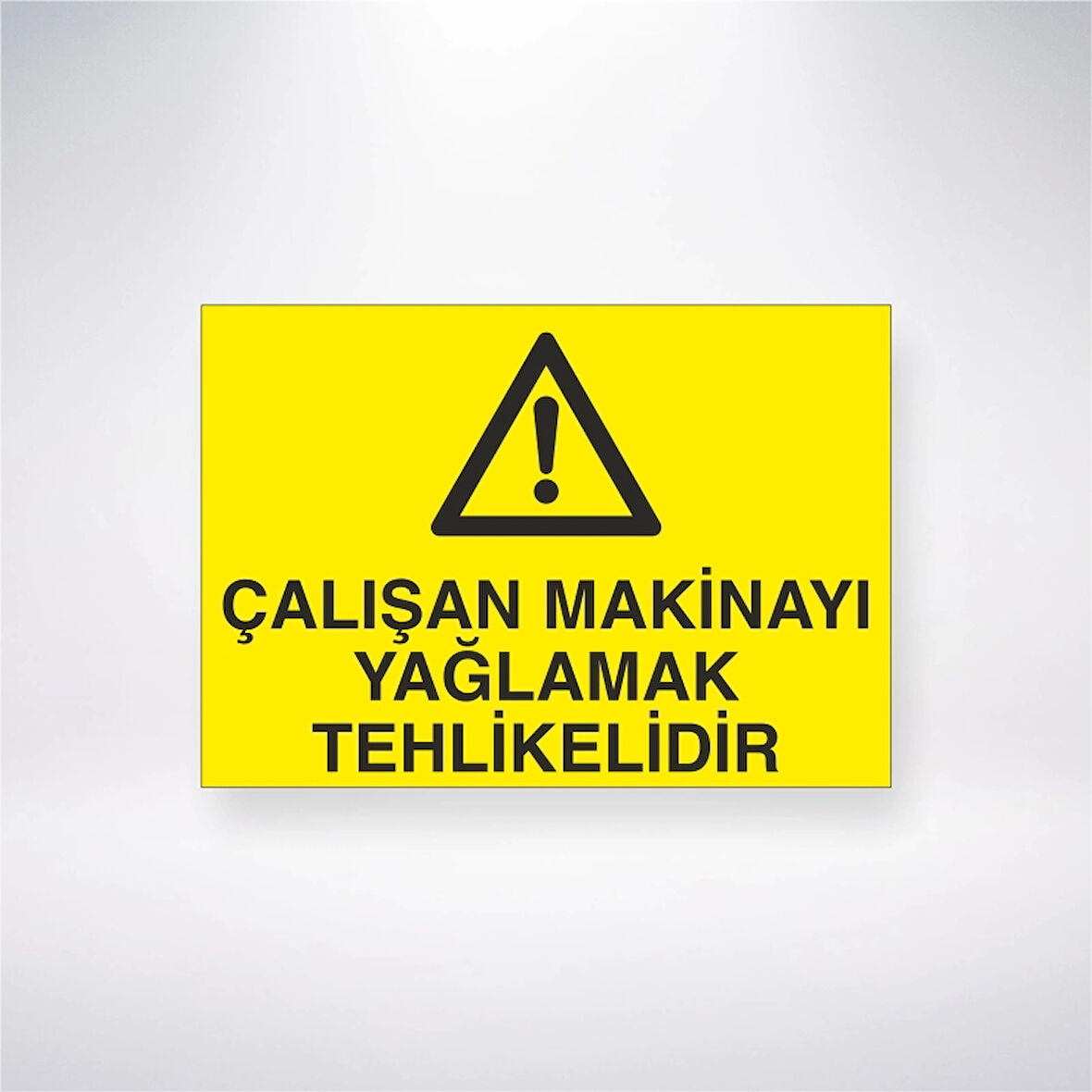 Çalışan Makineyi Yağlamak Tehlikelidir Sticker 20X28 Cm