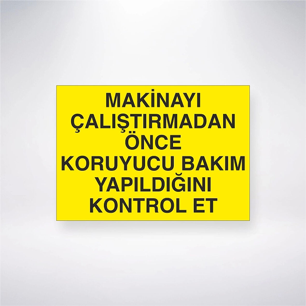 Makineyi Çalıştrımadan Önce Gerekli Bakım Yapıldığını Kontrol Et Sticker 20X28 Cm