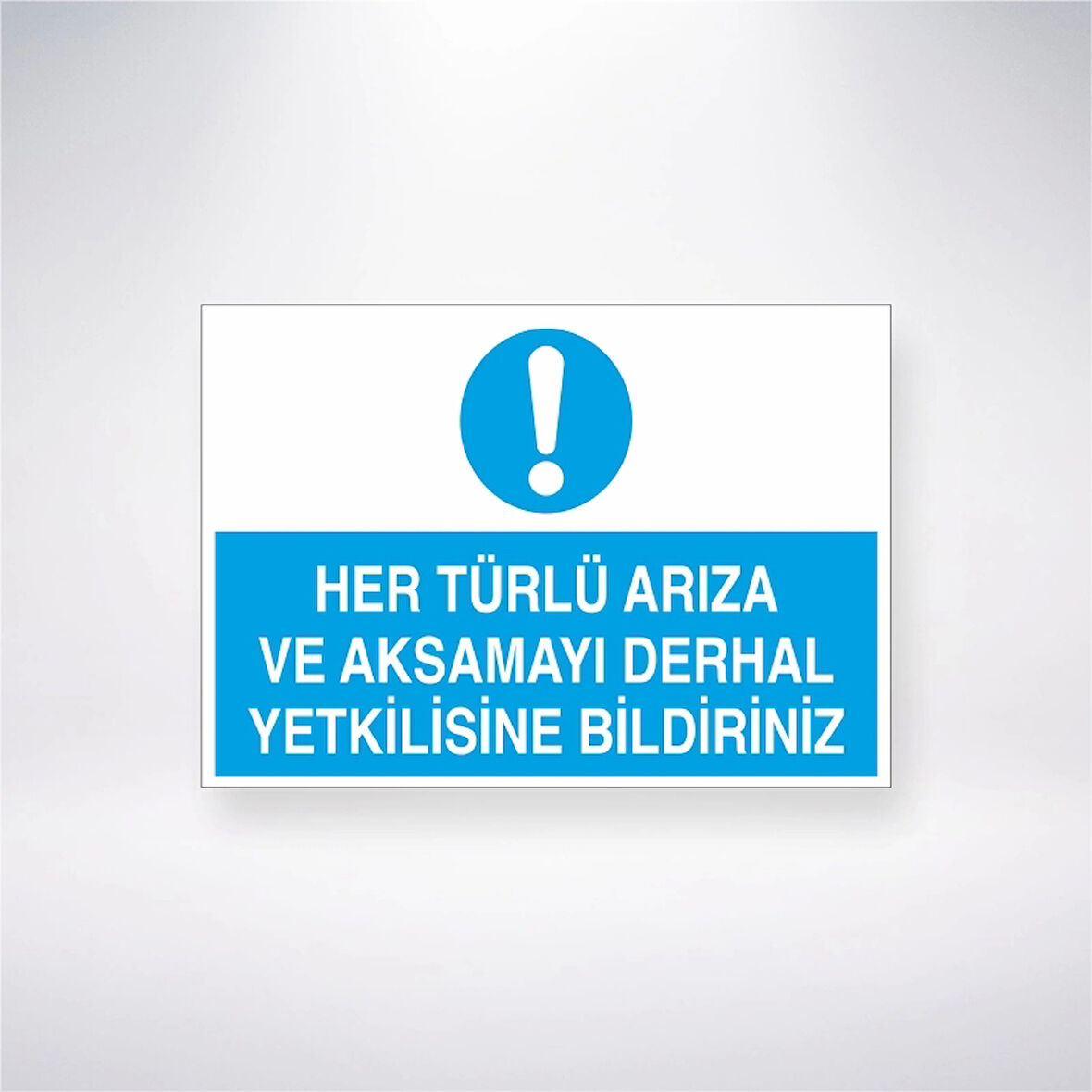 Her Türlü Arıza ve Aksamayı Derhal Yetkilisine Bildiriniz Sticker 20X28 Cm