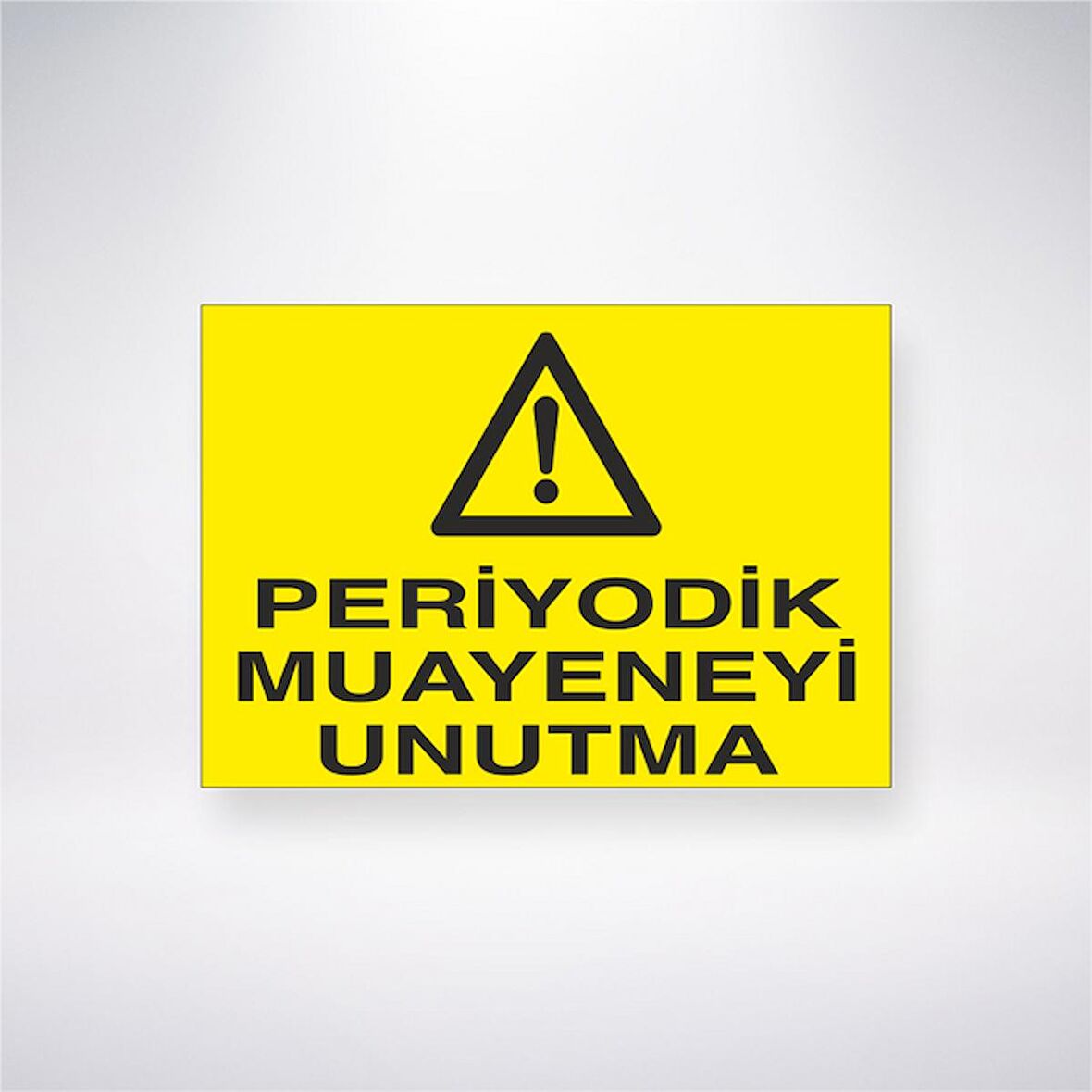 Periyodik Muayeneyi Unutma