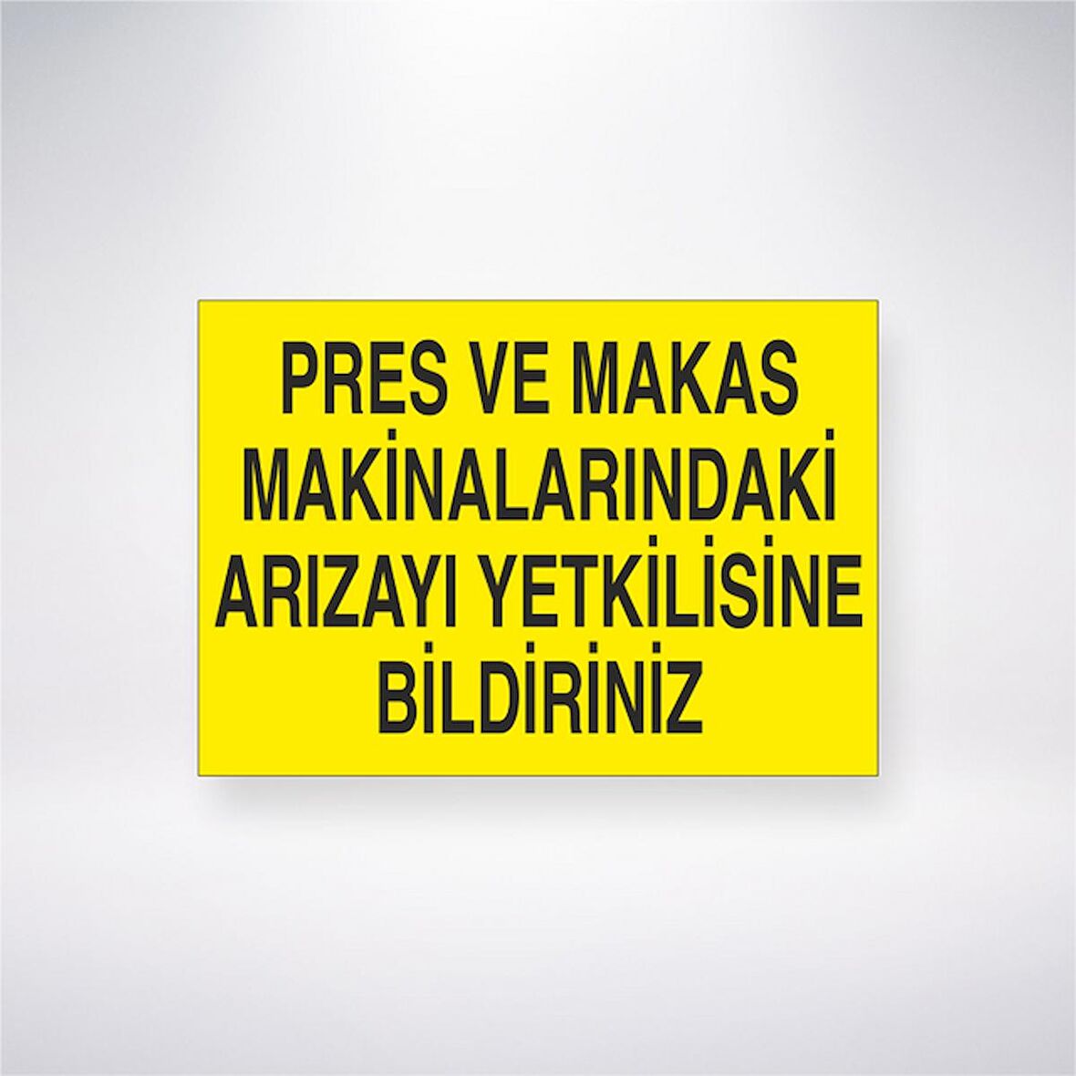 Pres Ve Makas Makinelerindaki Arızayı Yetkilisine Bildiriniz