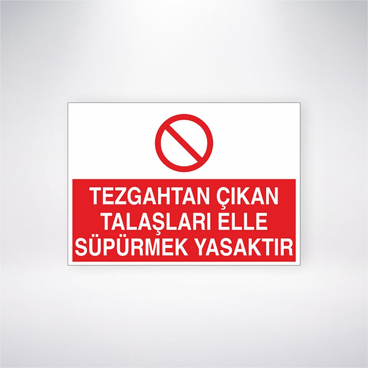 Tezgahtan Çıkan Talaşları Elle Süpürmek Yasaktır