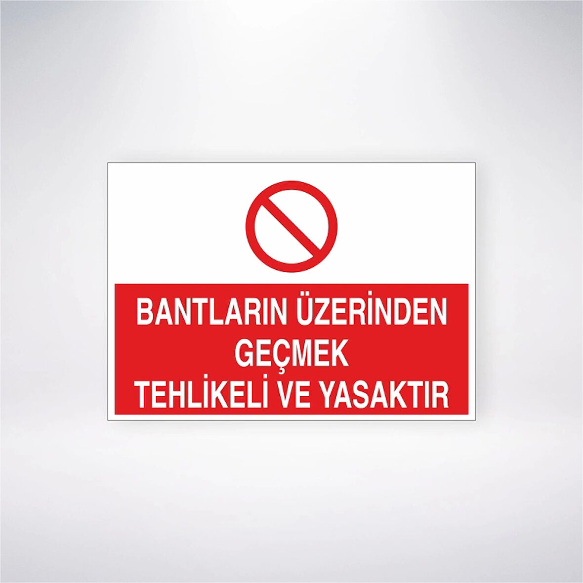 Bantların Üzerinden Geçmek Tehlikeli ve Yasaktır Sticker 20X28 Cm