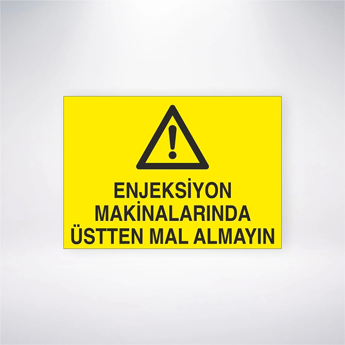 Enjeksiyon Makinelerinda Üstten Mal Almayın Sticker 20X28 Cm